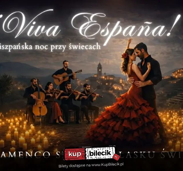 „¡Viva España!” – koncert flamenco i muzyki hiszpańskiej w Katowicach