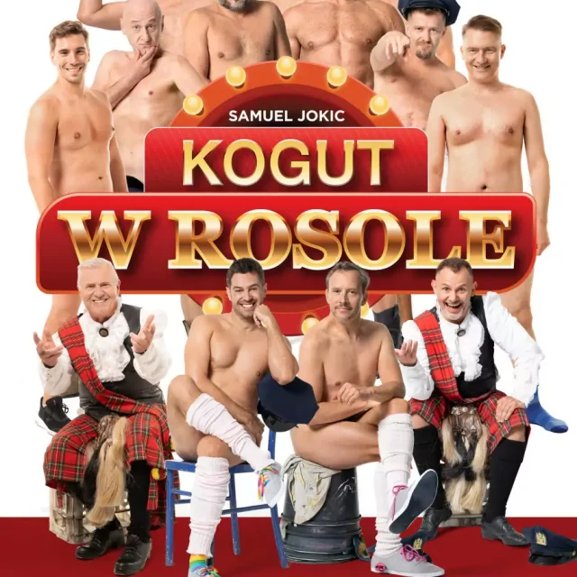 „Kogut w rosole” w Tychach – komediowa historia inspirowana „The Full Monty”