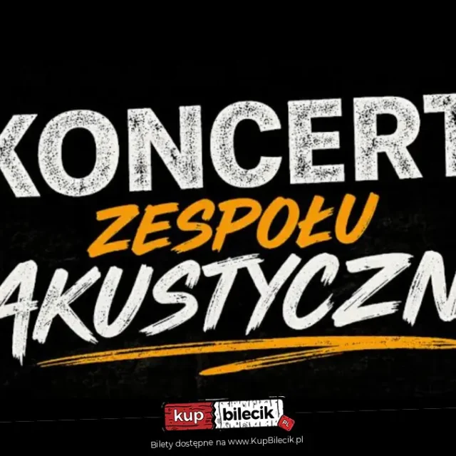 Akustyczni w Bytomiu – akustyczny rock w Magazynie Kultury i Sztuki