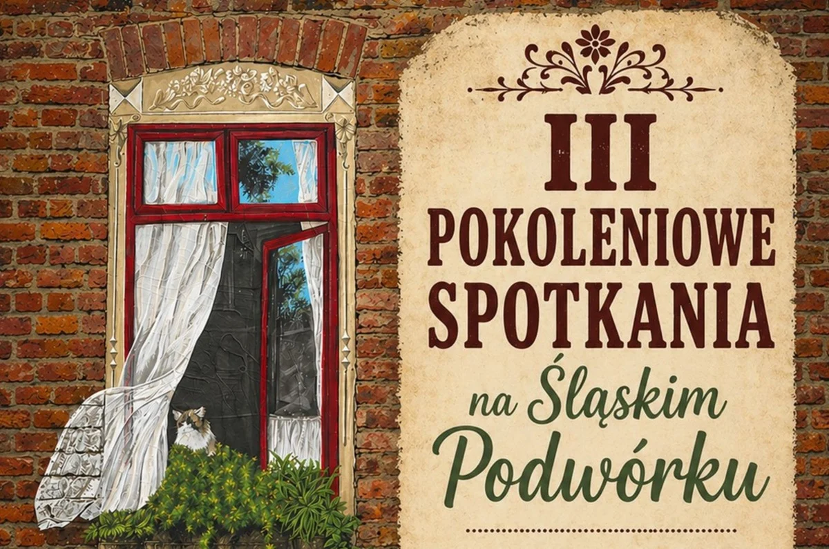 Przed nami III Pokoleniowe Spotkania na Śląskim Podwórku