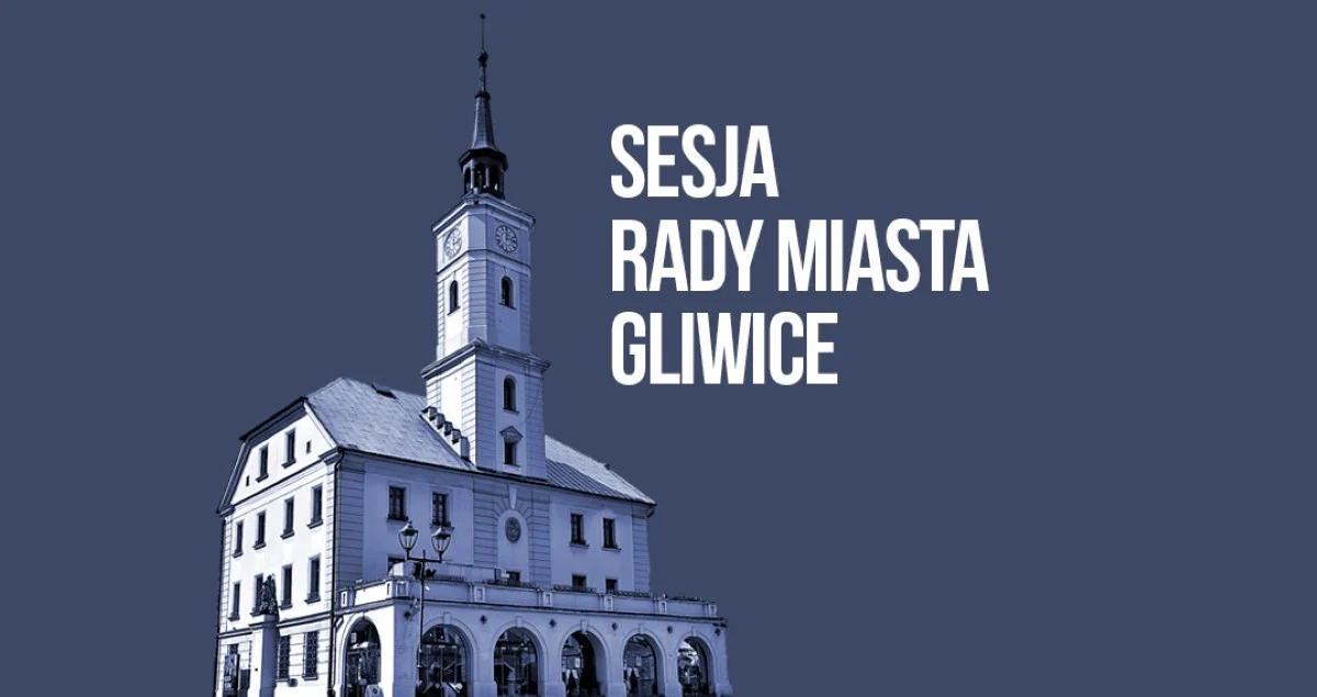 Sesja Rady Miasta Gliwice 21 maja. O czym zdecydują radni?