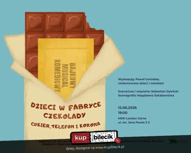 „Dzieci w fabryce czekolady. Cukier, telefon i korona” – spektakl rodzinny w Łaziskach Górnych