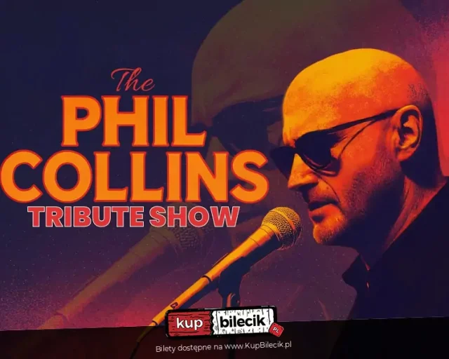 The Phil Collins Tribute Show w Sosnowcu – koncert z największymi przebojami artysty