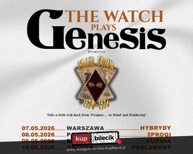Koncert „The Watch plays Genesis: Tales from 1970–1976” w Katowicach