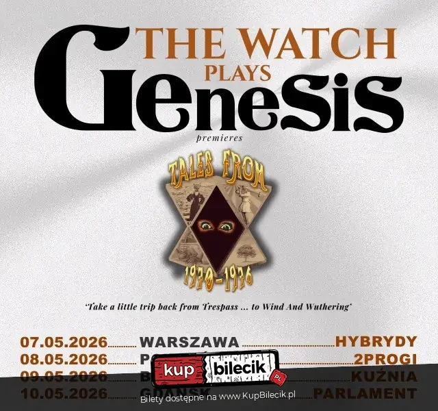 Koncert „The Watch plays Genesis: Tales from 1970–1976” w Katowicach