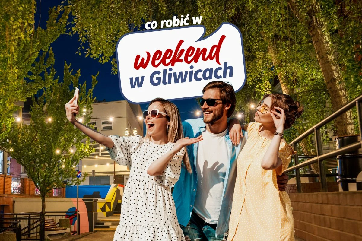 Weekend w Gliwicach. Jakie atrakcje czekają na mieszkańców? [29-31 maja]
