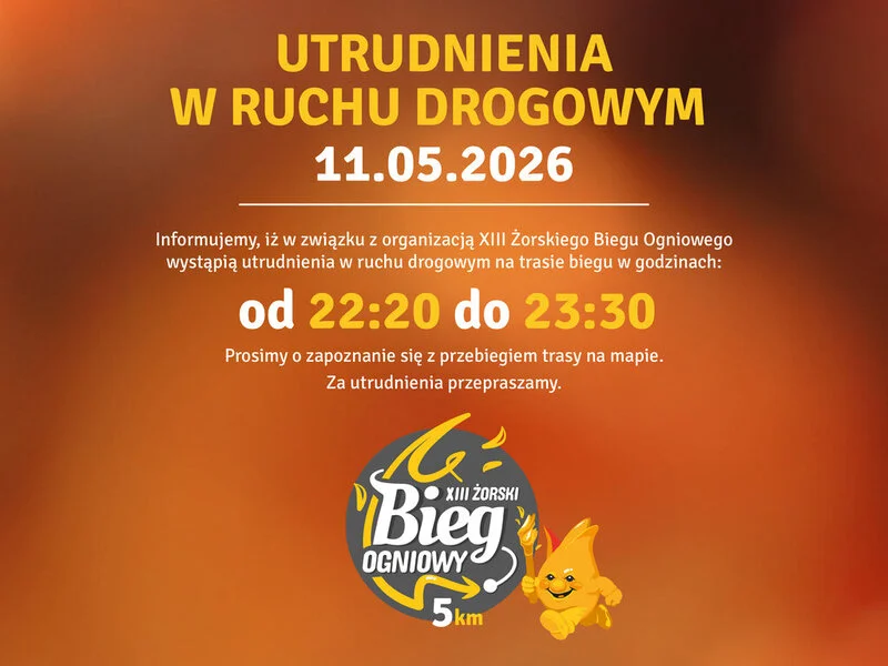 Utrudnienia w ruchu drogowym w związku z 13. Żorskim Biegiem Ogniowym