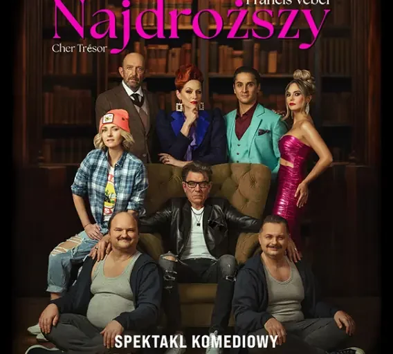 „Najdroższy” – komedia w MCK w Katowicach