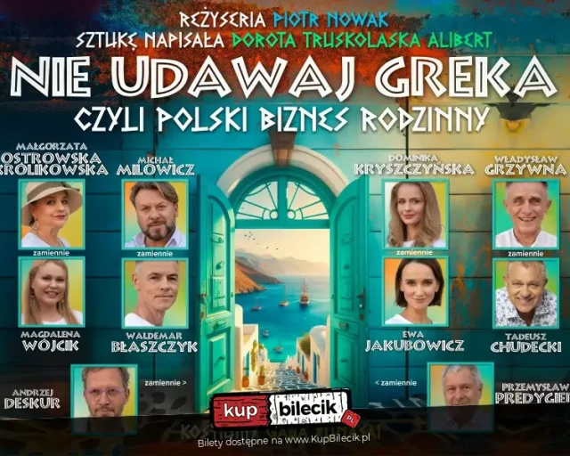 „Nie udawaj Greka” – komedia o polskim biznesie rodzinnym w MCK Katowice