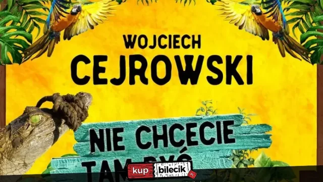 Wojciech Cejrowski z programem „Nie chcecie tam być!” w Katowicach