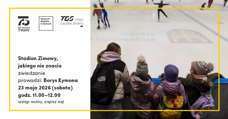 Stadion Zimowy w Tychach od kulis. Będzie można zajrzeć tam, gdzie zwykle nie wchodzą kibice / fot. Muzeum Miejskie w Tychach