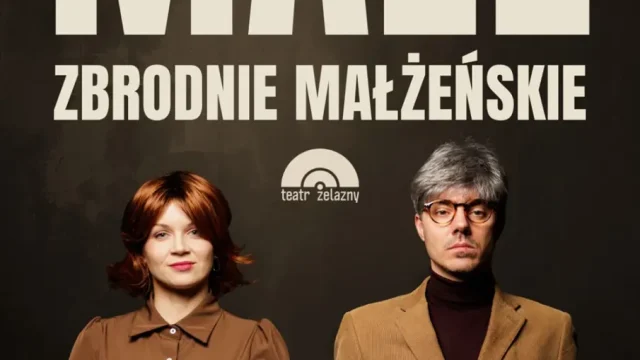 „Małe zbrodnie małżeńskie” w Teatrze Żelaznym w Katowicach
