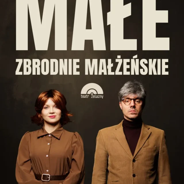 „Małe zbrodnie małżeńskie” w Teatrze Żelaznym w Katowicach
