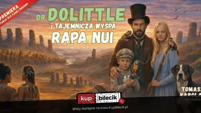 Dr Dolittle i Tajemnicza Wyspa Rapa Nui – spektakl familijny w Tychach