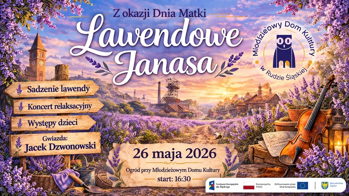 Lawendowe Janasa, czyli międzypokoleniowa metamorfoza Rudy Śląskiej już 26 maja