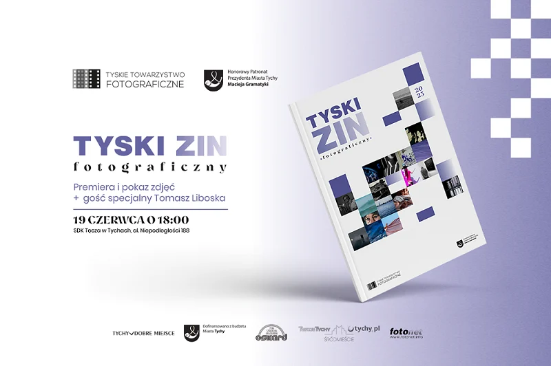 V Tyski Zin Fotograficzny już w piątek. Będzie slideshow i spotkanie z Tomaszem Liboską / fot. Tyskie Towarzystwo Fotograficzne