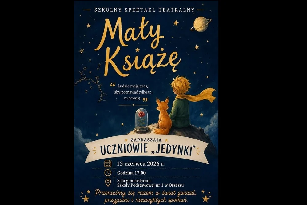 „Mały Książę” w Orzeszu. Uczniowie SP1 zapraszają na wyjątkowy spektakl