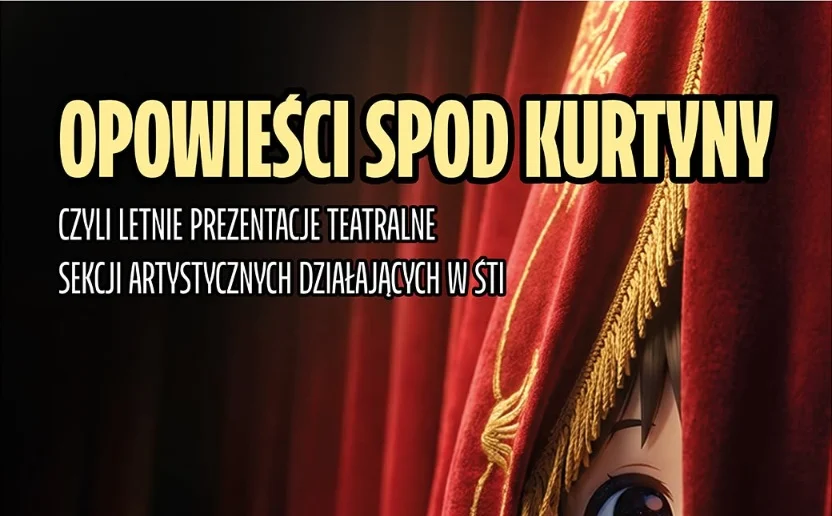 Młodzi aktorzy wystąpią w ŚTI. Przed nami "Opowieści spod kurtyny"