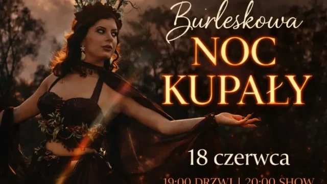 Teatr Burleski Dames Du Soir w Chorzowie – Noc Kupały w Leśniczówce