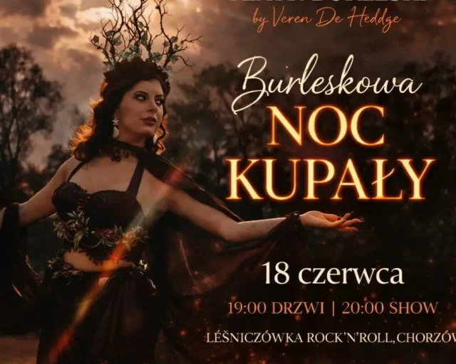 Teatr Burleski Dames Du Soir w Chorzowie – Noc Kupały w Leśniczówce