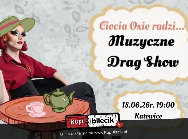 Muzyczne Drag Show „Ciocia Oxie radzi…” w Katowicach