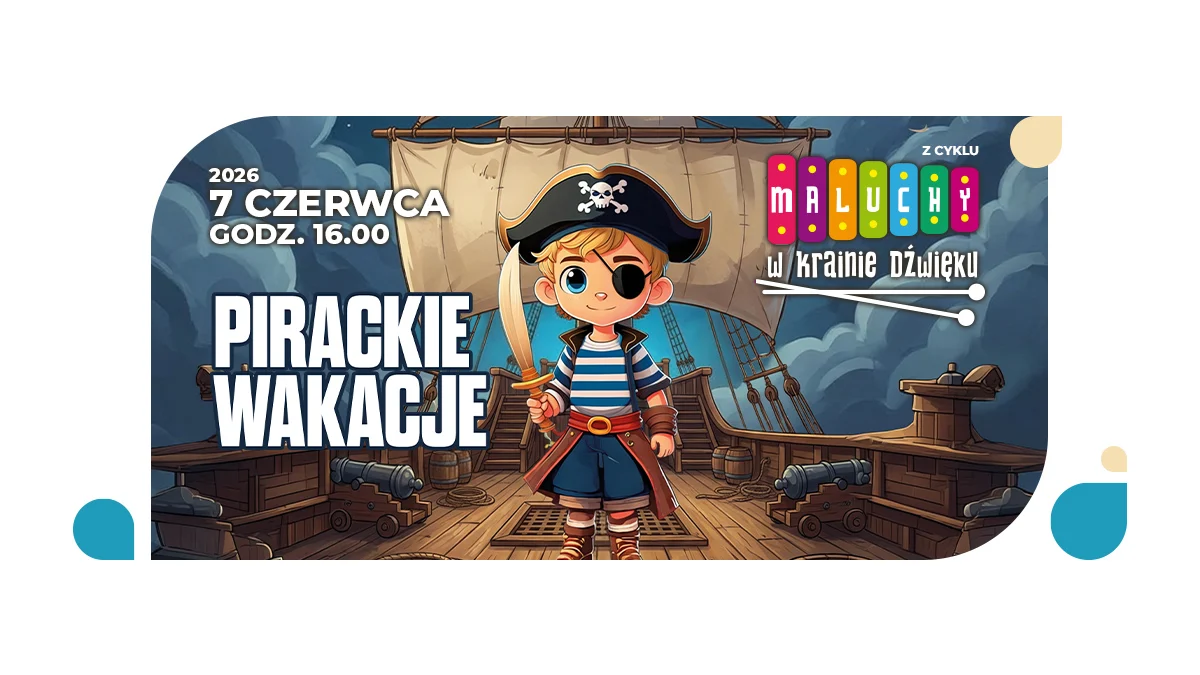 Maluchy w krainie dźwięku. „Pirackie wakacje” w Rudzie Śląskiej
