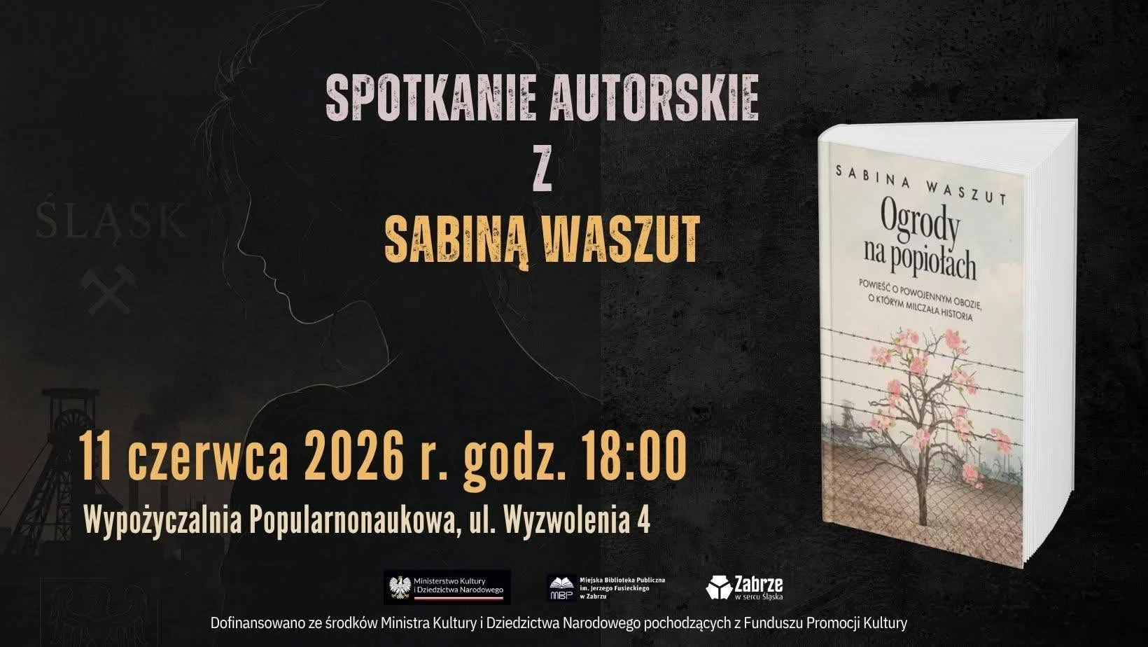 Śląsk, pamięć i rodzinne sekrety. Sabina Waszut spotka się z czytelnikami