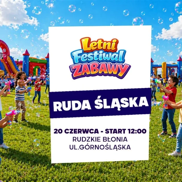 Letni Festiwal Zabawy w Rudzie Śląskiej. Rodzinne atrakcje na Rudzkich Błoniach
