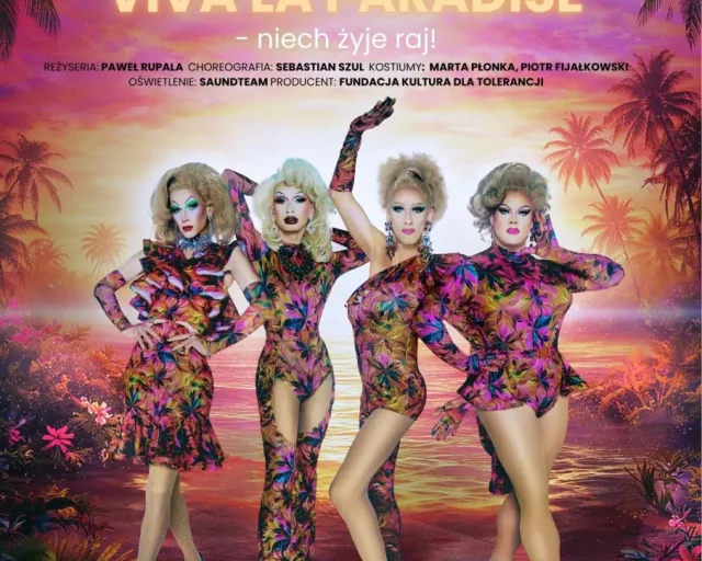 „Jedyna Rewia Drag Queen – Viva, Viva la Paradise” w Bytomiu