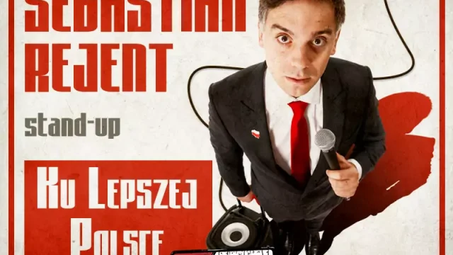 Stand‑up Sebastiana Rejenta „Ku lepszej Polsce” w Zabrzu