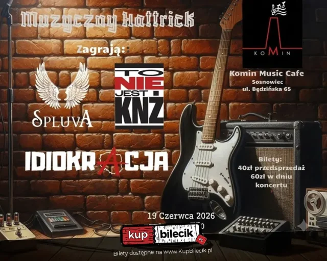 Muzyczny Hattrick w Sosnowcu: Spluva, toNIEjestKNŻ i Idiokracja