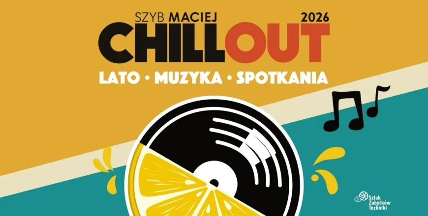 Letnie wieczory wracają do Szybu Maciej. Chillouty ruszają 12 czerwca