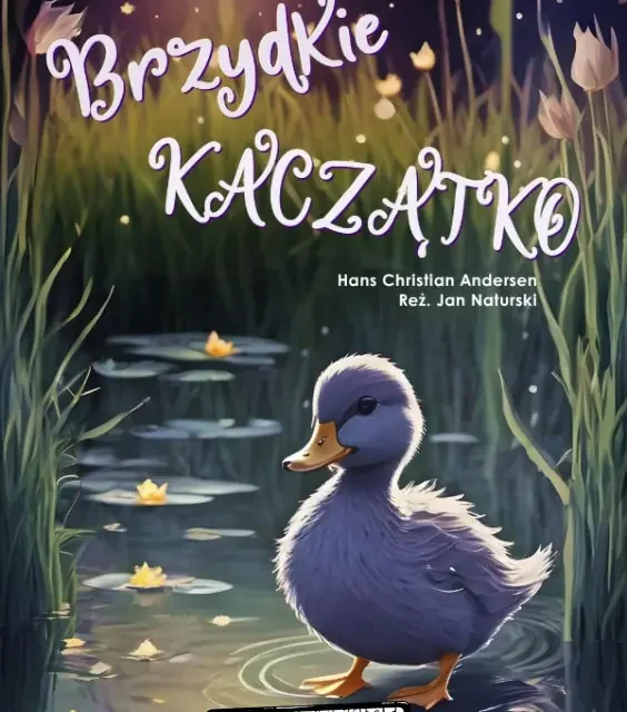 „Brzydkie kaczątko” w Teatrze Żelaznym – baśń Andersena na scenie