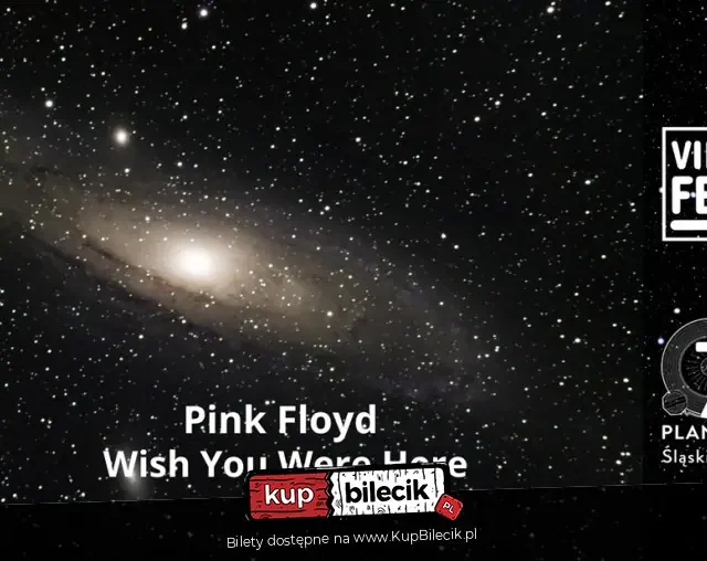 Pink Floyd „Wish You Were Here” – specjalny pokaz pod kopułą Planetarium Śląskiego