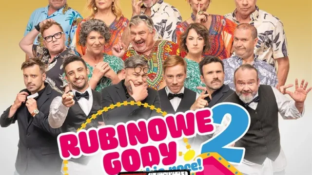 „Rubinowe gody 2: Za wszystkie noce!” – komedia w Sosnowcu