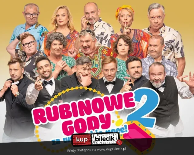 „Rubinowe gody 2: Za wszystkie noce!” – komedia w Sosnowcu
