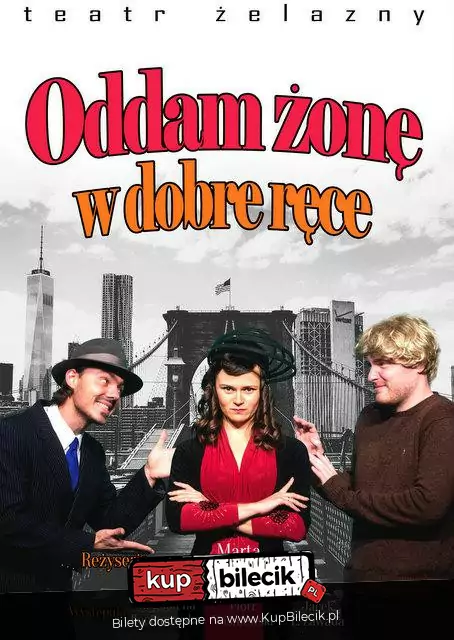 „Oddam żonę w dobre ręce” – komedia o ambicjach i dawnych urazach w Teatrze Żelaznym