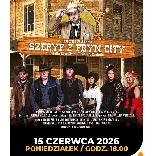 „Szeryf z Fryn City” – śląska komedia w Śląskim Teatrze Impresaryjnym