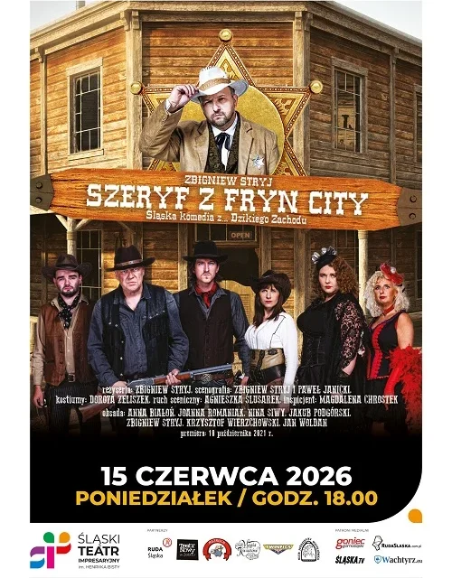 „Szeryf z Fryn City” – śląska komedia w Śląskim Teatrze Impresaryjnym