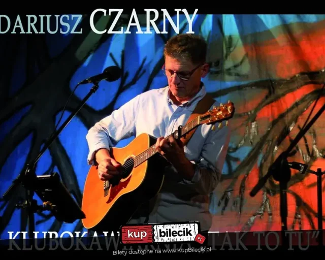 Darek Czarny w Gliwicach – koncert w Klubokawiarni „Tak To Tu”