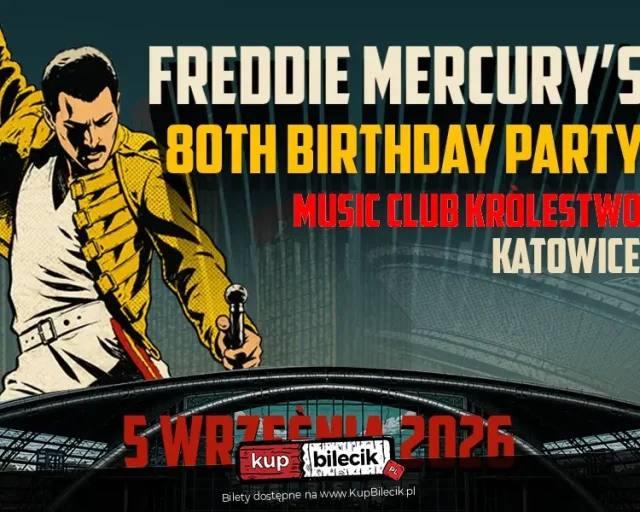 „Freddie Mercury’s 80th Birthday Party” w Katowicach – jubileuszowa edycja wydarzenia