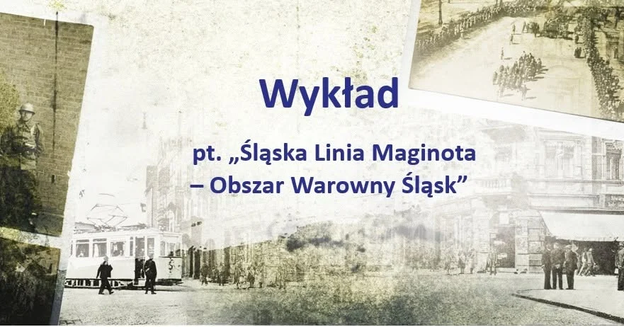 Wykład „Śląska Linia Maginota” w Muzeum Powstań Śląskich. Bilet za symboliczną złotówkę