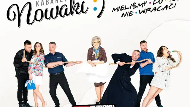 Kabaret Nowaki w Chorzowie – program „Mieliśmy do tego nie wracać!”