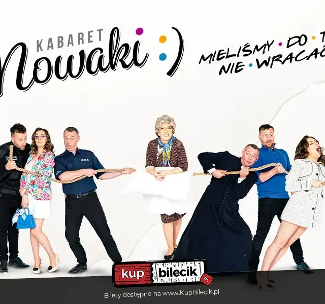 Kabaret Nowaki w Chorzowie – program „Mieliśmy do tego nie wracać!”