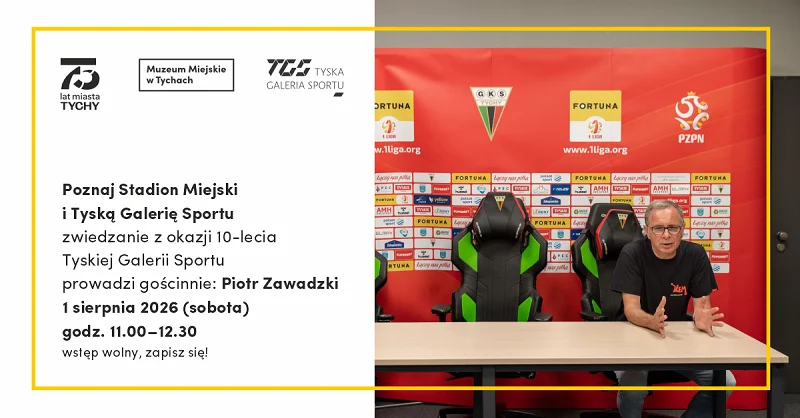Tyska Galeria Sportu świętuje 10-lecie. Specjalne zwiedzanie z Piotrem Zawadzkim / fot. Muzeum Miejskie w Tychach