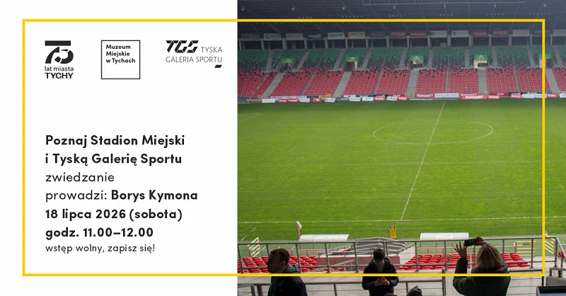 Zajrzyj do szatni i usiądź na ławce rezerwowych. Stadion Miejski otwiera swoje drzwi / fot. Muzeum Miejskie w Tychach