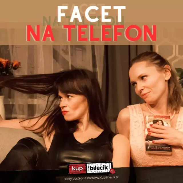 Spektakl „Facet na telefon” w Teatrze Żelaznym