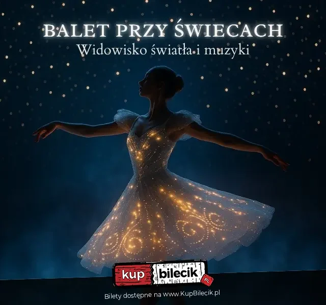 „Balet przy Świecach” w Katowicach – widowisko w blasku setek świec