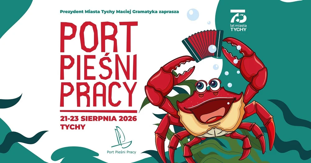 Port Pieśni Pracy 2026 w Tychach – program festiwalu