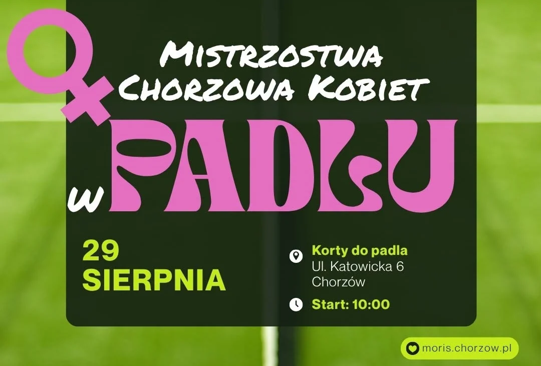 Chorzowianki powalczą o mistrzostwo! MORiS przypomina o zapisach na turniej padla